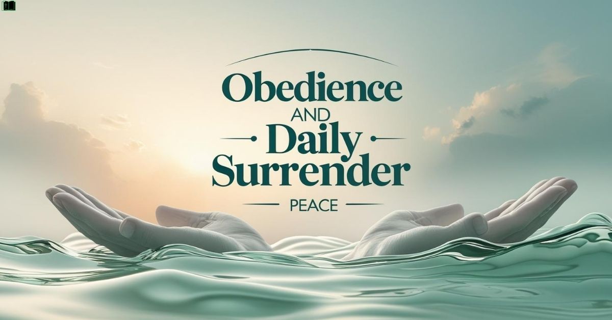 Obedience and Daily Surrender