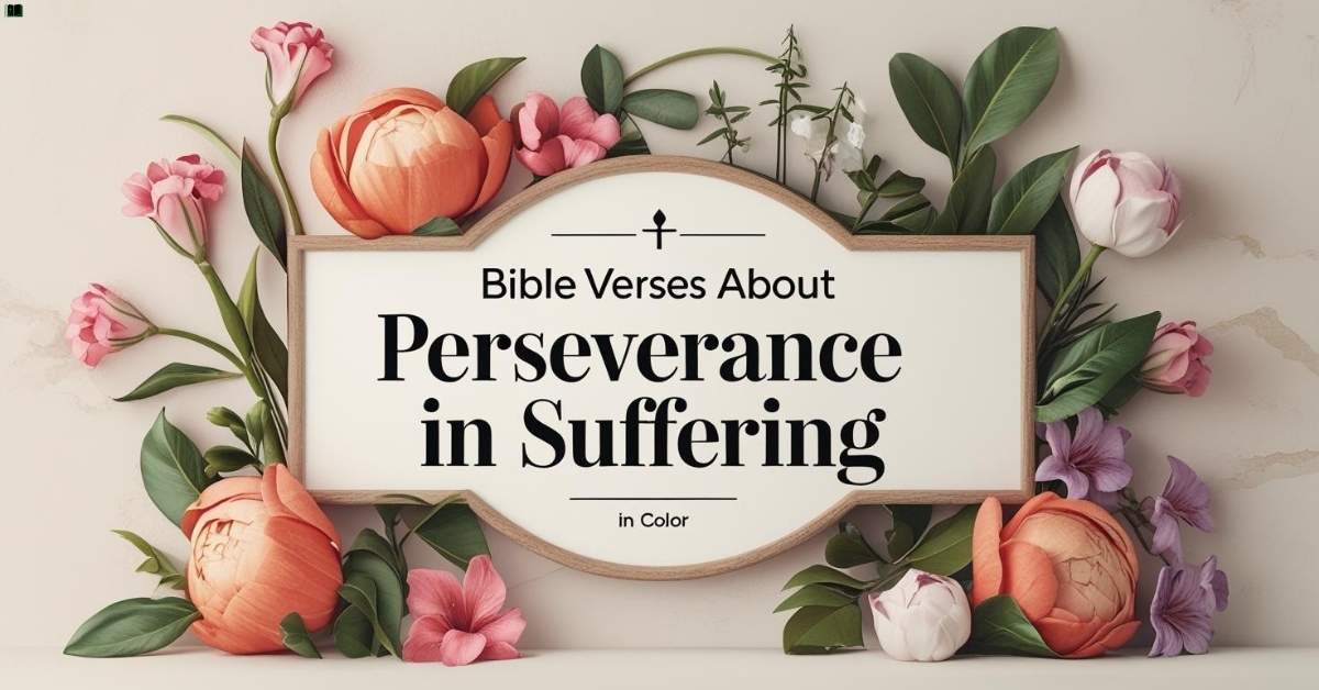 bible-verses-about-perseverance-in-suffering Bible Verses About Perseverance in Suffering