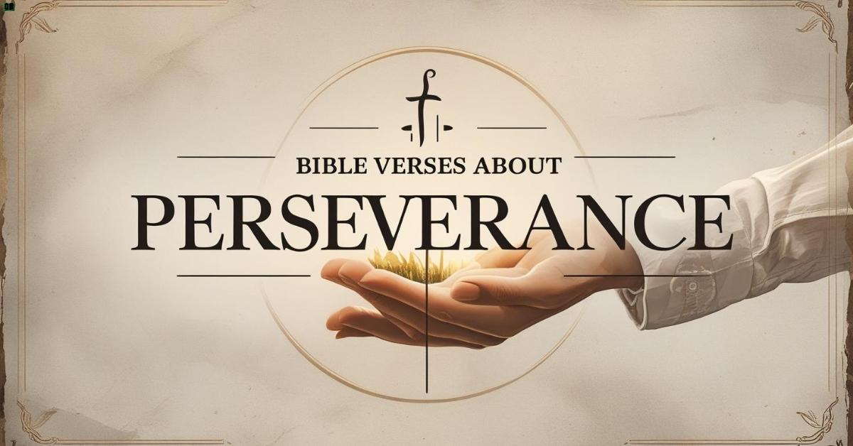 Bible Verses About Perseverance