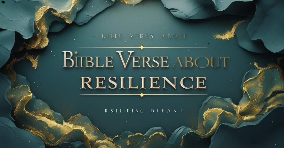 Bible Verses About Resilience