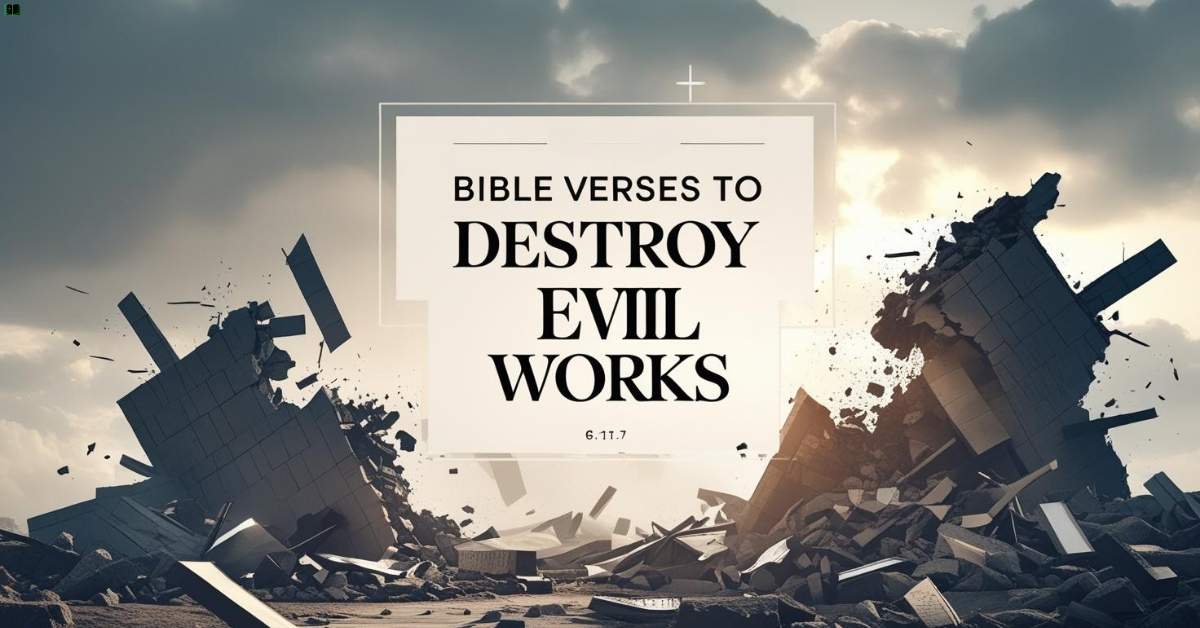 Bible Verses To Destroy Evil Works