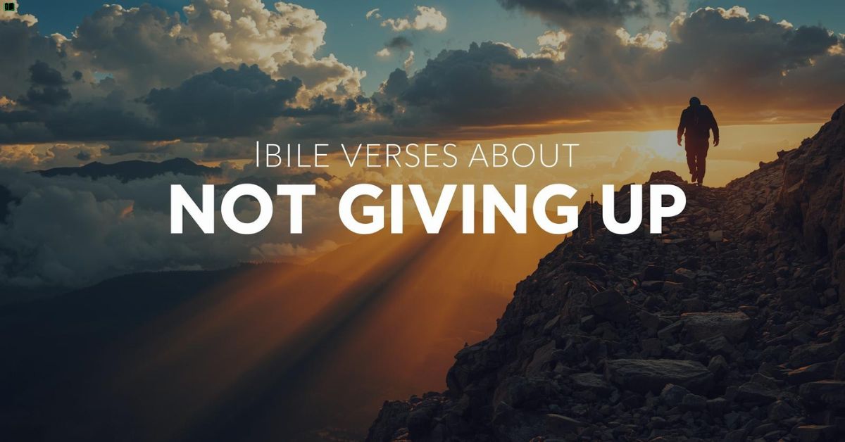 Bible Verses About Not Giving Up